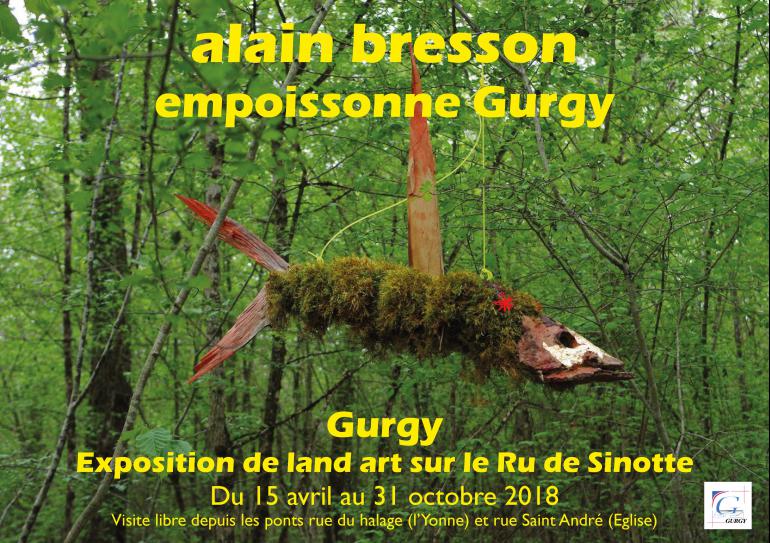 Exposition land art "Alain Bresson empoissonne Gurgy"